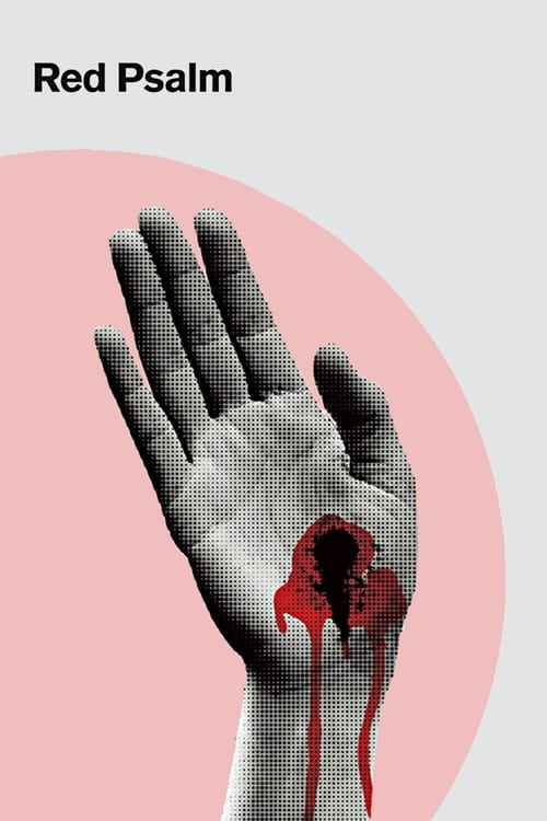 Red Psalm (Még kér a nép) (1972)