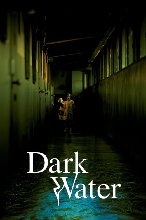 Dark Water (仄暗い水の底から) (2002)