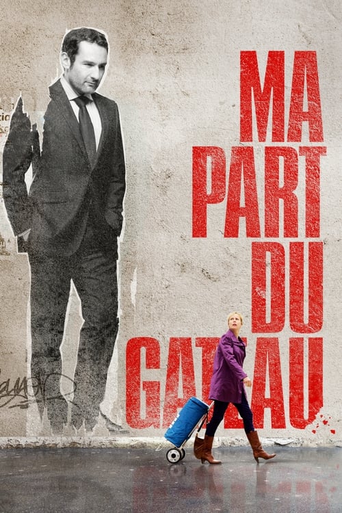 My Piece of the Pie (Ma part du gâteau) (2011)
