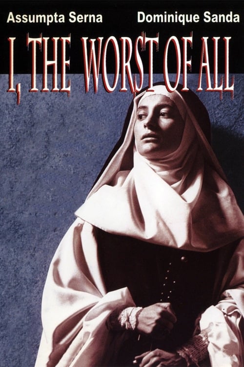 I, the Worst of All (Yo, la peor de todas) (1990)
