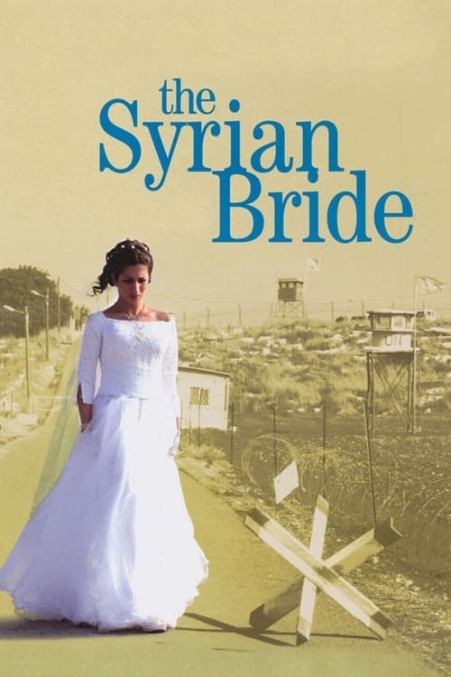 The Syrian Bride (הכלה הסורית) (2004)