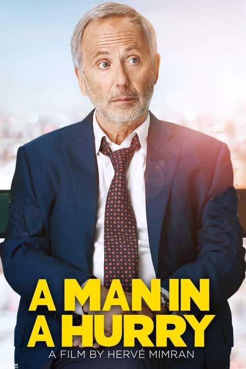 A Man in a Hurry (Un homme pressé) (2018)
