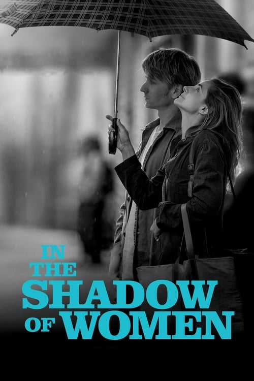 In the Shadow of Women (L'Ombre des femmes) (2015)