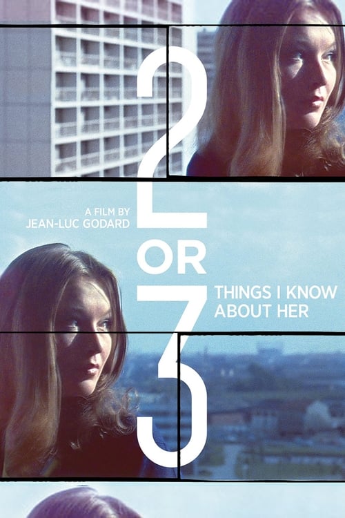 2 or 3 Things I Know About Her (2 ou 3 choses que je sais d'elle) (1967)