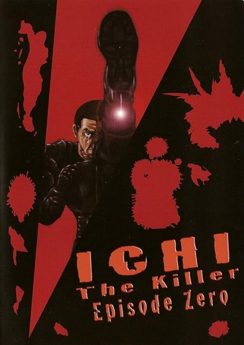 Ichi the Killer: Episode Zero (殺し屋１ THE ANIMATION EPISODE 0) (2002)