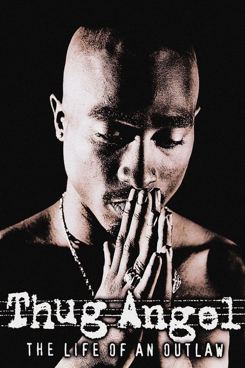 Tupac Shakur | Thug Angel (2002)