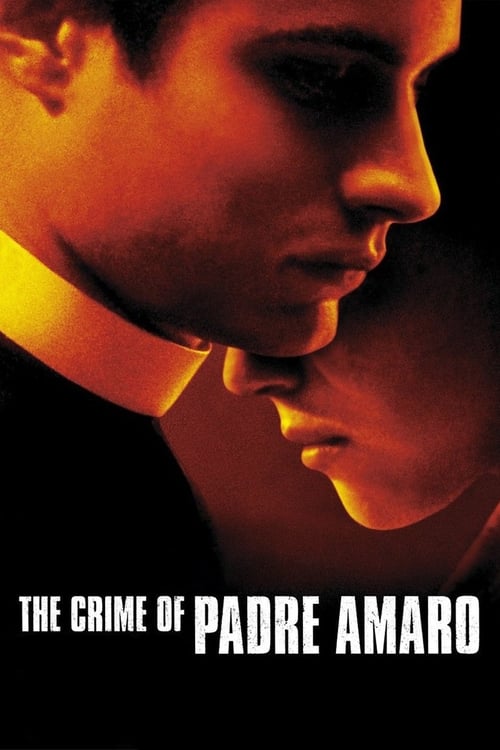The Crime of Padre Amaro (El Crimen del Padre Amaro) (2002)