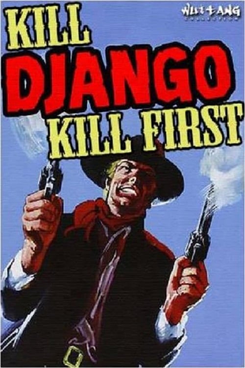 Kill Django...Kill First (Uccidi Django... uccidi per primo!) (1971)
