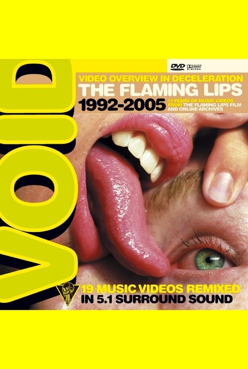 The Flaming Lips: VOID (Video Overview in Deceleration) (2005)