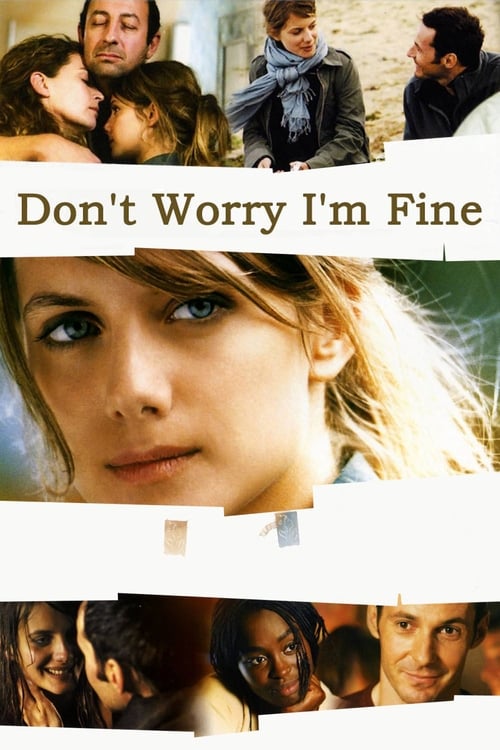 Don't Worry, I'm Fine (Je vais bien, ne t'en fais pas) (2006)