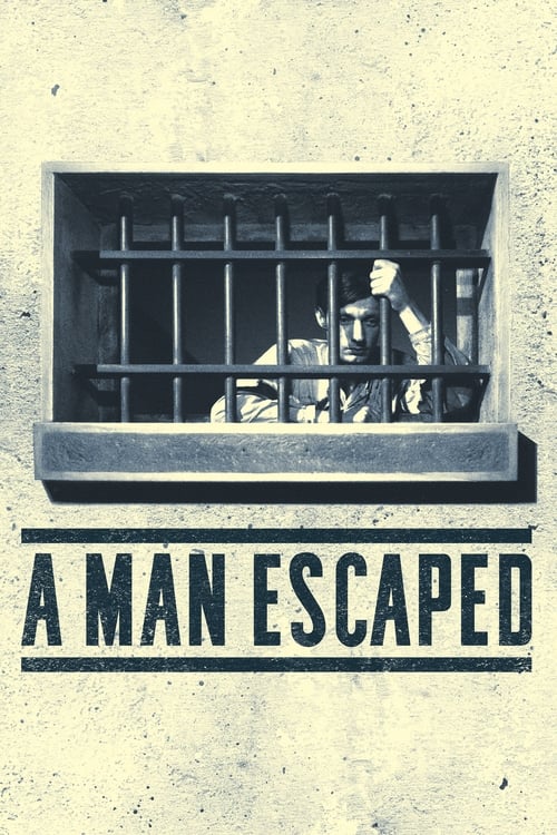 A Man Escaped (Un condamné à mort s'est échappé) (1956)