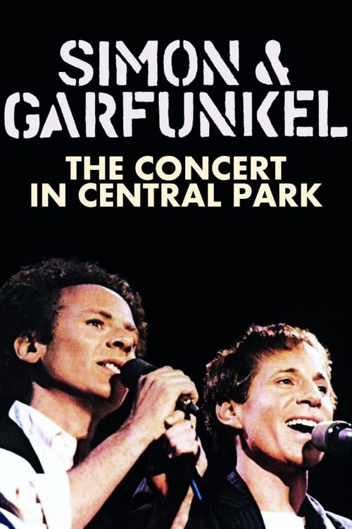 Simon & Garfunkel: The Concert in Central Park (1982)