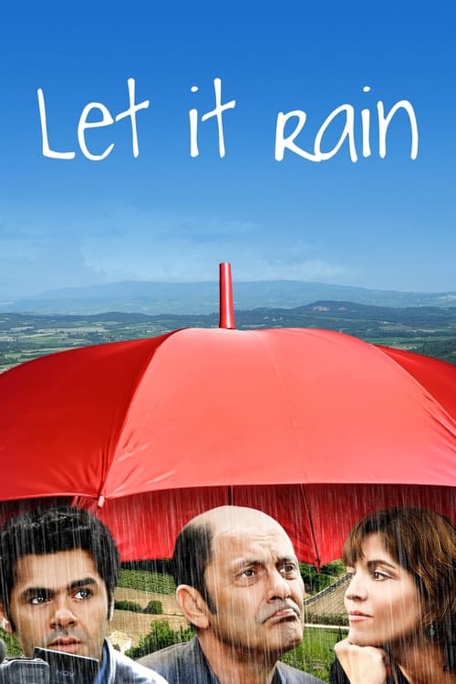 Let It Rain (Parlez-moi de la pluie) (2008)