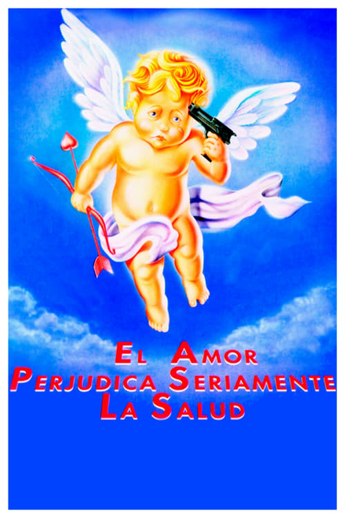 Love Can Seriously Damage Your Health (El amor perjudica seriamente la salud) (1997)