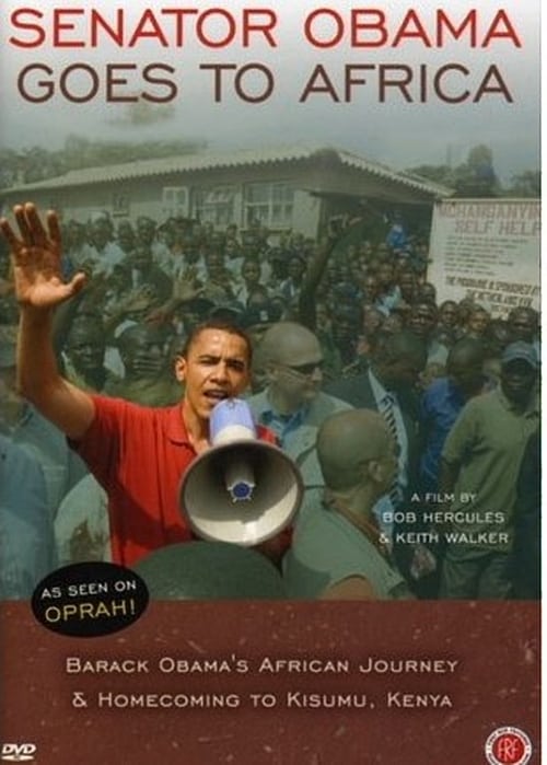 Senator Obama Goes to Africa (2007)