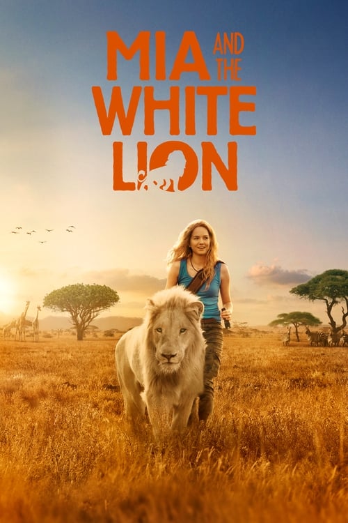 Mia and the White Lion (Mia et le lion blanc) (2018)
